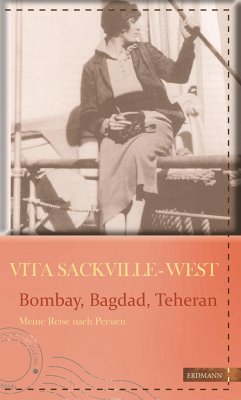 Bombay, Bagdad, Teheran - Sackville-West, Vita