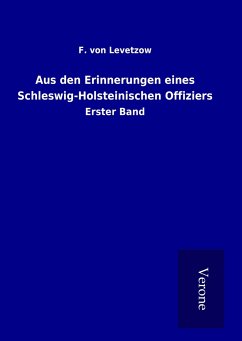 Aus den Erinnerungen eines Schleswig-Holsteinischen Offiziers