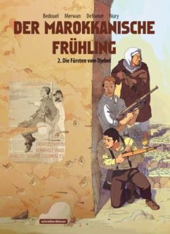 Der Marokkanische Frühling - Die Fürsten vom Djebel - Defrance, Maurin;Nury, Fabien