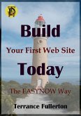 Build Your First Web Site Today (EASYNOW Webs Series of Web Site Design, #1) (eBook, ePUB)