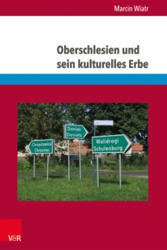 Oberschlesien und sein kulturelles Erbe - Wiatr, Marcin