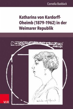 Katharina von Kardorff-Oheimb (1879-1962) in der Weimarer Republik - Baddack, Cornelia