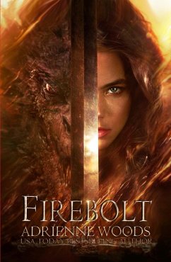 Firebolt (The Dragonian Series, #1) (eBook, ePUB) - Woods, Adrienne