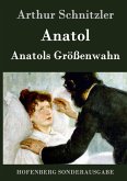 Anatol / Anatols Größenwahn Anatol / Anatols Größenwahn