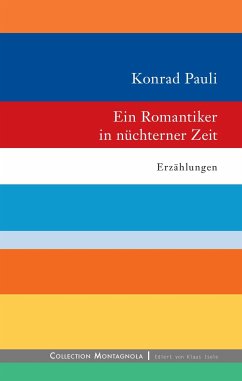 Ein Romantiker in nüchterner Zeit - Pauli, Konrad
