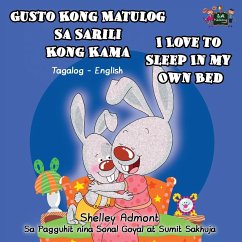 Gusto Kong Matulog Sa Sarili Kong Kama I Love to Sleep in My Own Bed - Admont, Shelley; Books, Kidkiddos