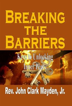 Breaking the Barriers - Mayden, Jr. Rev. John Clark