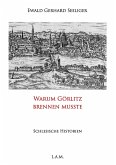 Warum Görlitz brennen musste Warum Görlitz brennen musste