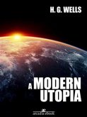 A Modern Utopia (eBook, ePUB)