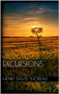 Excursions (eBook, ePUB) - David Thoreau, Henry; David Thoreau, Henry