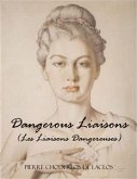 Dangerous Liaisons (Les Liaisons Dangereuses) (eBook, ePUB)