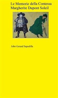 Cover Le Memorie della contessa Margherite Dupont Soleil (eBook, ePUB)