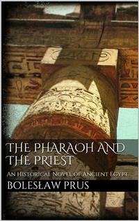 The Pharaoh and the Priest (eBook, ePUB) - Prus, Bolesław