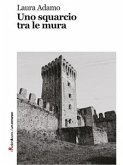 Uno squarcio tra le mura (eBook, ePUB)