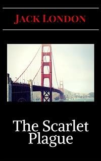 Cover The Scarlet Plague (eBook, ePUB)