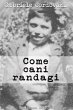 Come cani randagi (eBook, ePUB) - Bild 1