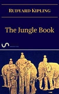 The Jungle Book (eBook, ePUB) - Kipling, Rudyard; Kipling, Rudyard; Kipling, Rudyard; Kipling, Rudyard