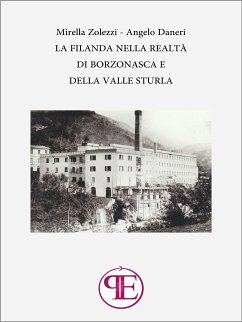 La Filanda nella realtà di Borzonasca e della Valle Sturla (eBook, ePUB) - Zolezzi, Mirella