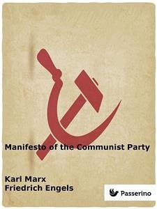 Manifesto of the Communist Party (eBook, ePUB) - Marx, Karl; Engels, Friedrich