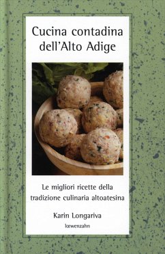 Cucina contadina dell'Alto Adige (eBook, ePUB) - Longariva, Karin