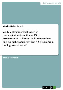 Weiblichkeitsdarstellungen in Disney-Animationsfilmen. Die Prinzessinnenrollen in 