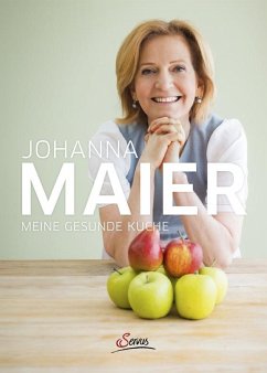 Meine gesunde Küche - Maier, Johanna