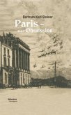 Paris - eine Obsession