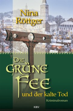 Die grüne Fee und der kalte Tod - Röttger, Nina