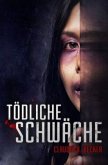 Tödliche Schwäche