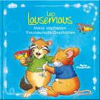 Leo Lausemaus Meine allerbesten Freundschafts-Geschichten