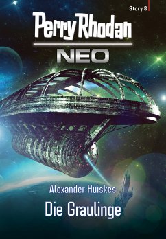 Die Graulinge / Perry Rhodan - Neo Story Bd.8 (eBook, ePUB) - Huiskes, Alexander