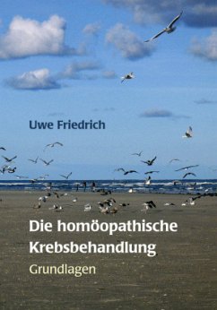 Die homöopathische Krebsbehandlung - Friedrich, Uwe