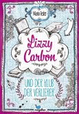 Lizzy Carbon und der Klub der Verlierer / Lizzy Carbon Bd.1