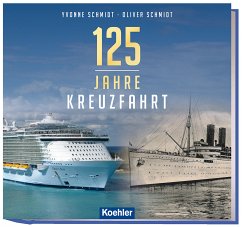 125 Jahre Kreuzfahrt - Schmidt, Yvonne;Schmidt, Oliver