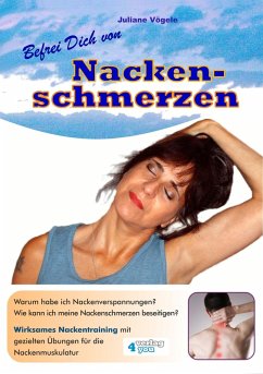 Befrei Dich von Nackenschmerzen (eBook, ePUB) - Vögele, Juliane