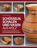 Schüsseln, Schalen und Vasen aus Holz