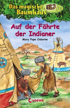 Auf der Fährte der Indianer / Das magische Baumhaus Bd.16 (eBook, ePUB) - Pope Osborne, Mary
