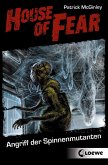 Angriff der Spinnenmutanten / House of Fear Bd.3 (eBook, ePUB)