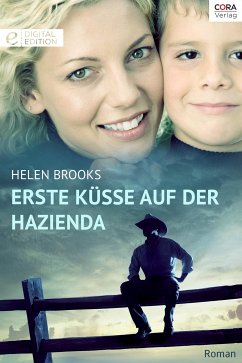 Erste Küsse auf der Hazienda (eBook, ePUB) - Brooks, Helen