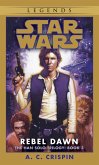 Rebel Dawn: Star Wars Legends (The Han Solo Trilogy) (eBook, ePUB)