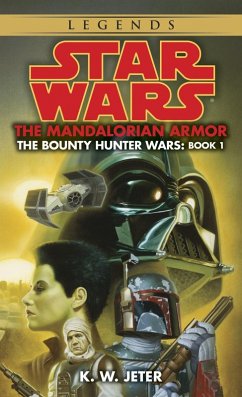 The Mandalorian Armor: Star Wars Legends (The Bounty Hunter Wars) (eBook, ePUB) - Jeter, K. W.