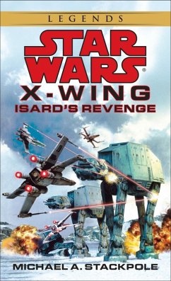 Isard's Revenge: Star Wars Legends (X-Wing) (eBook, ePUB) - Stackpole, Michael A.