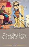 Once She Saw... A Blind Man (Ms Araminta Cozy Mystery Series, #1) (eBook, ePUB)