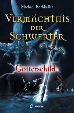 Götterschild / Vermächtnis der Schwerter Bd.3 (eBook, ePUB) - Rothballer, Michael