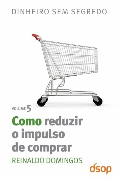 Como reduzir o impulso de comprar (eBook, ePUB)
