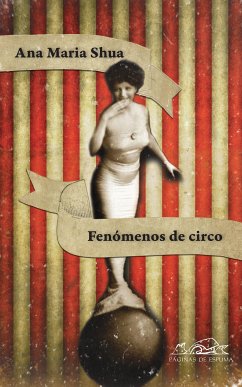 Fenómenos de circo (eBook, ePUB) - Shua, Ana María