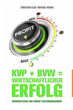 KVP + BVW = wirtschaftlicher Erfolg (eBook, ePUB) - Flick, Christian; Weber, Mathias