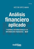 Análisis financiero aplicado y normas internacionales de información financiera - NIIF (eBook, ePUB) Análisis financiero aplicado y normas internacionales de información financiera - NIIF (eBook, ePUB)
