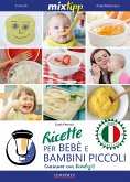 MIXtipp: Ricette per Bebé e Bambini Piccoli (italiano) (eBook, ePUB)