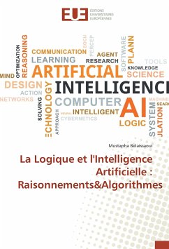 La Logique et l'Intelligence Artificielle : Raisonnements&Algorithmes - BELAISSAOUI, Mustapha